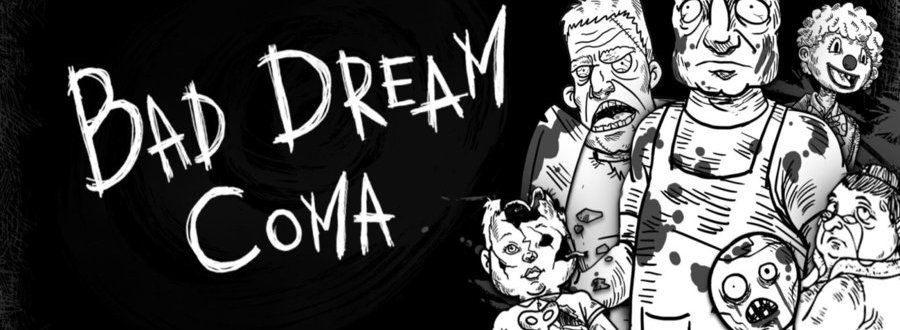 Bad Dream : Coma