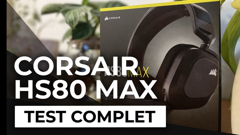 Test - Casque Corsair HS80 Max Wireless - Un excellent casque Bluetooth qui  va droit au but