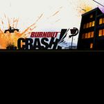 Burnout Crash classifié : des infos
