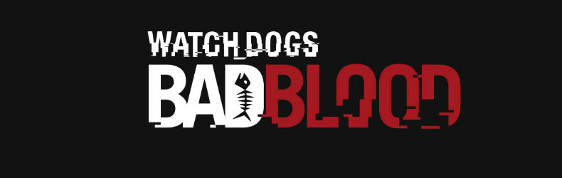 Watch Dogs : le DLC solo, Bad Blood, dispo à la fin du mois