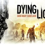 Dying Light : les versions Xbox 360 et PS3 annulées