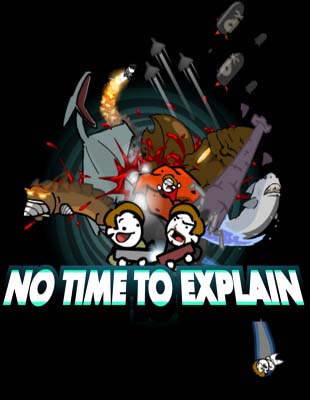 Jeu : No Time To Explain