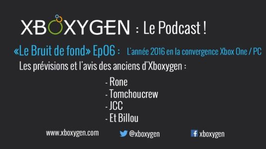 News : Podcast – Le Bruit de Fond Ep06 : la convergence Xbox One / PC