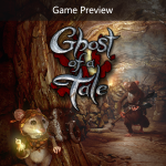 Preview – Ghost of a Tale