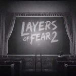 Layers of Fear 2 : l’épouvante est de retour
