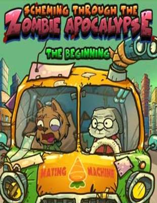 Scheming Through The Zombie Apocalypse: The Beginning
