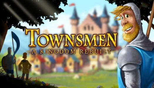News : Townsmen – A Kingdom Rebuilt : lancement début 2020 sur Xbox One et PS4