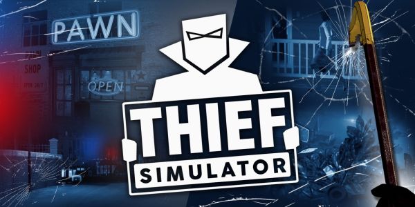 News : Thief simulator : notre avis sur le jeu de cambriolage pour les nuls !