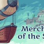 Merchant of the Skies – Fondez votre empire commercial sur des îles célestes