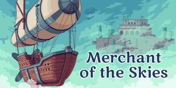 News : Merchant of the Skies – Fondez votre empire commercial sur des îles célestes