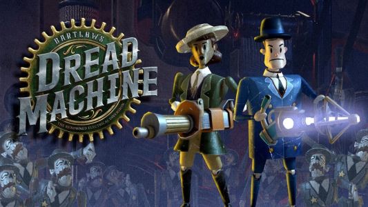 News : Bartlow’s Dread Machine : le jeu mécanique arrivera l’été prochain