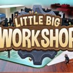 Test – Little Big Workshop – Développer votre usine de production