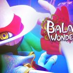Balan Wonderworld : nouveau trailer et démo gratuite à télécharger dès maintenant