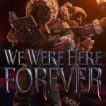 We Were Here Forever : le 4e épisode du casse-tête en coop arrive dès 2021