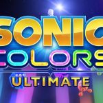 Sonic Colours Ultimate accompagne sa sortie avec un trailer de lancement