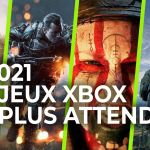 E3 2021 : notre top 23 des jeux Xbox les plus attendus des conférences !