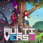 What Lies in the Multiverse se trouve une date de sortie
