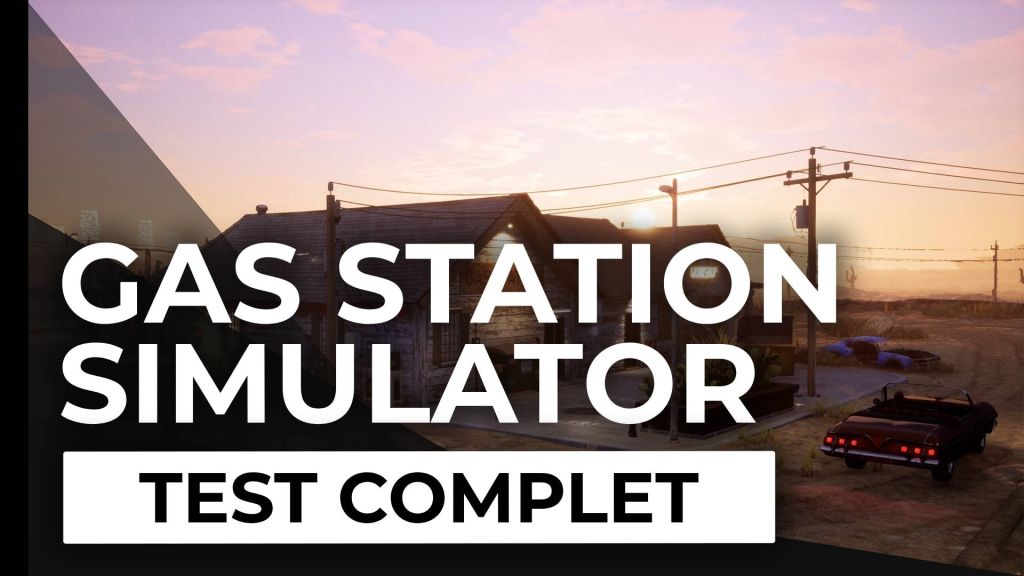 Test – Gas Station Simulator – Le plein s’il vous plaît