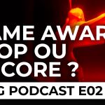 Podcast XYG – Ep. 02 à 20h00 – Les Game Awards : incontournables ?