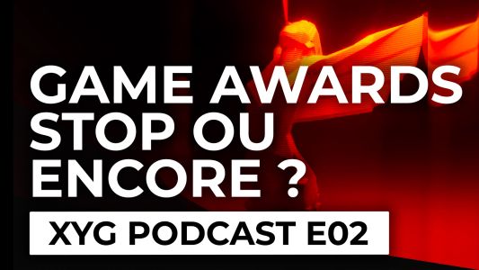 News : Podcast XYG – Ep. 02 à 20h00 – Les Game Awards : incontournables ?