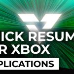 Comment fonctionne le Quick Resume sur Xbox Series X et S ?