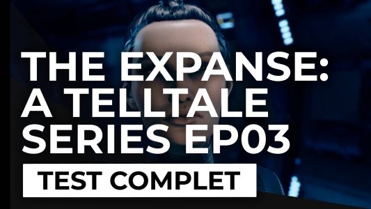 Test : Test – The Expanse: A Telltale Series – Episode 03 – Le jour où tout a basculé