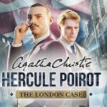On a joué à Agatha Christie – Hercule Poirot : The London Case – Nos impressions