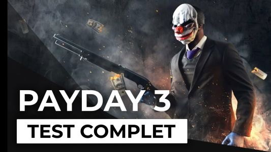 Test : Test – Payday 3 – Entre désir et frustrations !