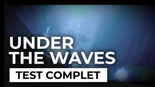 Test : Test – Under The Waves – Une sombre descente dans la faille sans fond du chagrin