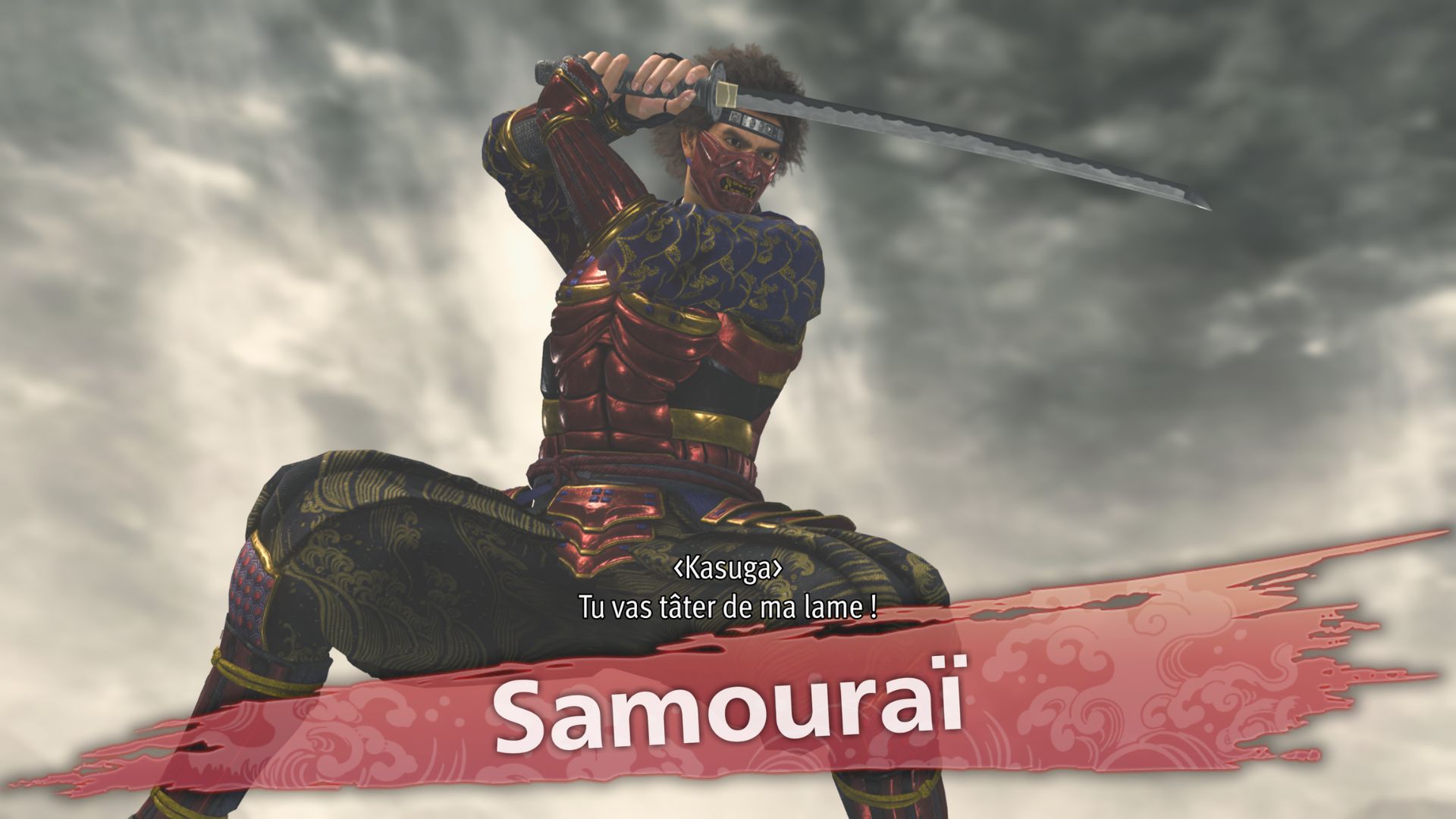 Et c'est une bonne situation ça, scr... samouraï ?