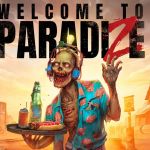 Welcome to ParadiZe : le hack’n slash avec des zombies s’offre un nouveau trailer !