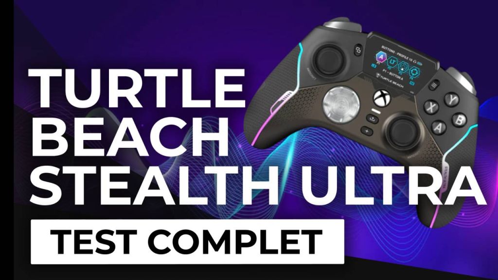 Test – Manette Turtle Beach Stealth Ultra – Loin de n’être qu’un gadget