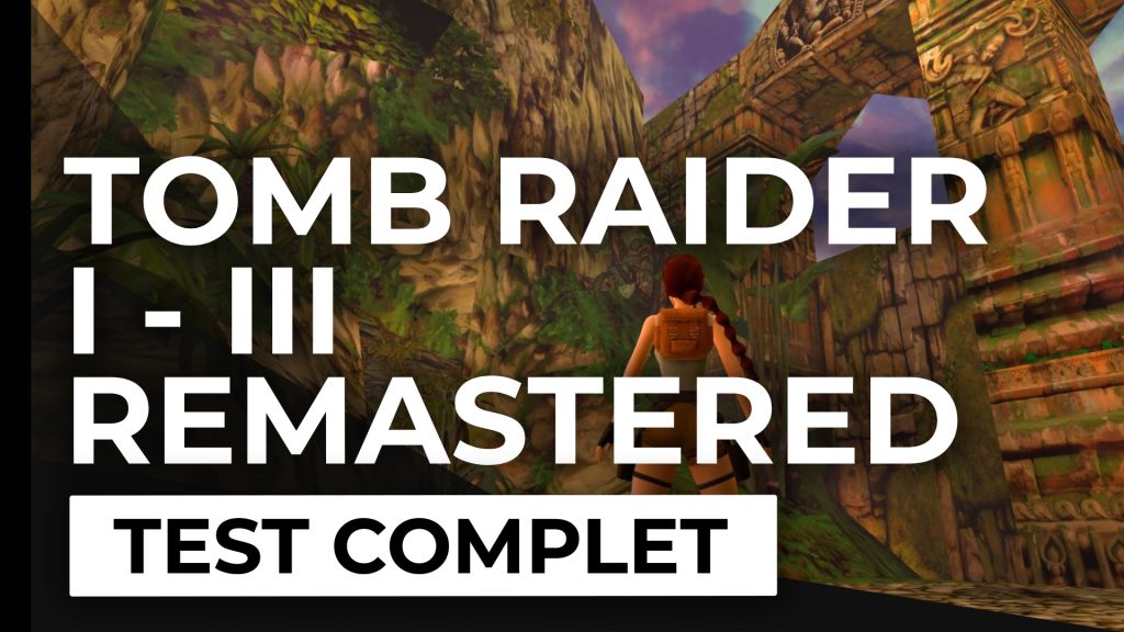 Test – Tomb Raider I-III Remastered – L’épopée de Lara Croft