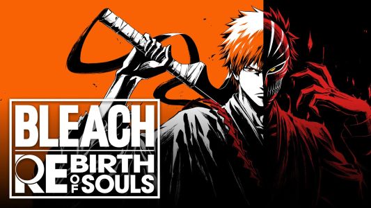 News : BLEACH Rebirth of Souls : Bandai Namco annonce un nouveau jeu de combat