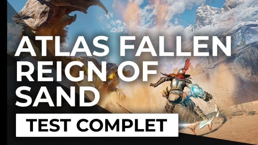 Test : Test – Atlas Fallen : Reign of Sand – Enfin à son apogée ?