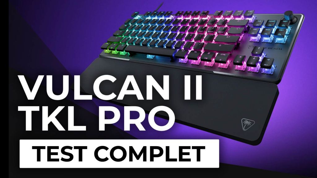 Test – Turtle Beach Vulcan II TKL Pro – Uniquement plus petit ?