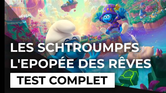 Test : Test – Les Schtroumpfs L&rsquo;Épopée Des Rêves – Réveillons le Schtroumpf qui sommeille en nous !