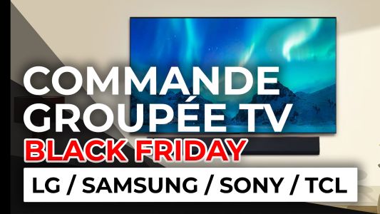 Commande Groupée TV Black Friday 2024 : LG, Samsung, Sony et TCL à prix cassés !