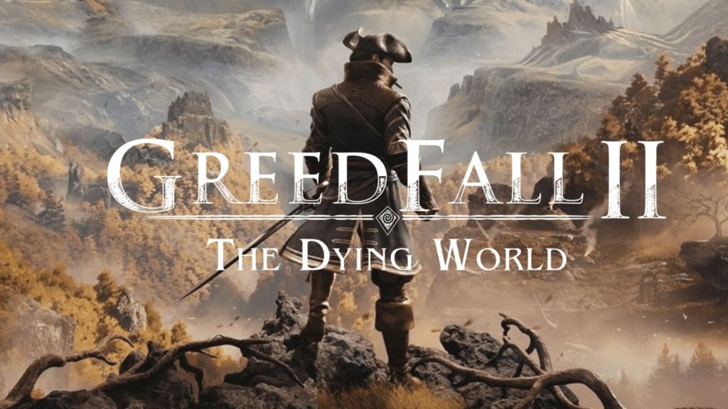 Greedfall 2 : The Dying World : le nouveau RPG de Spiders dévoilé, sortie en 2024