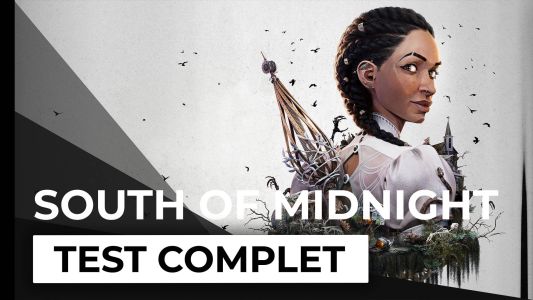 Test : Test – South of Midnight – Comme un ouragan dans un verre d’eau