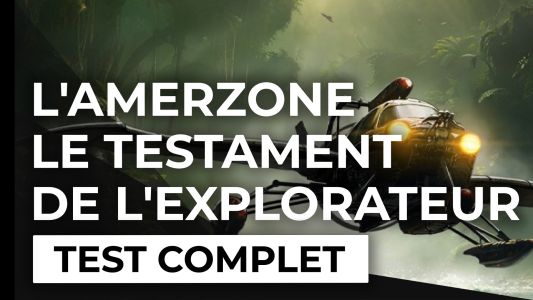 Test : Test – L’Amerzone – Le testament de l’explorateur – Une odyssée épique