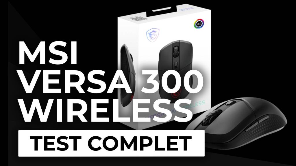 Test – MSI Versa 300 Wireless : Une souris gaming légère qui fait le pari de l’accessibilité