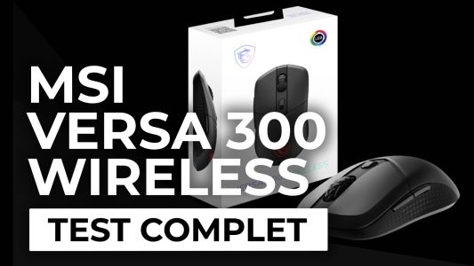 Test : Test – MSI Versa 300 Wireless : Une souris gaming légère qui fait le pari de l’accessibilité