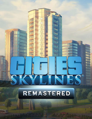 Jeu : Cities: Skylines – Remastered
