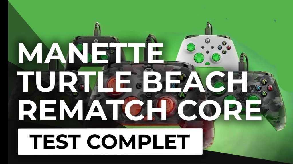 Test – Manette Turtle Beach Rematch Core – Une entrée de gamme efficace qui va à l’essentiel
