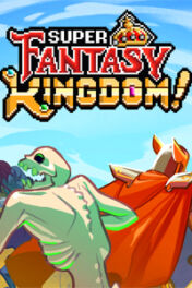 Jeu : Super Fantasy Kingdom