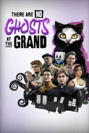 Jeu : There Are No Ghosts at the Grand